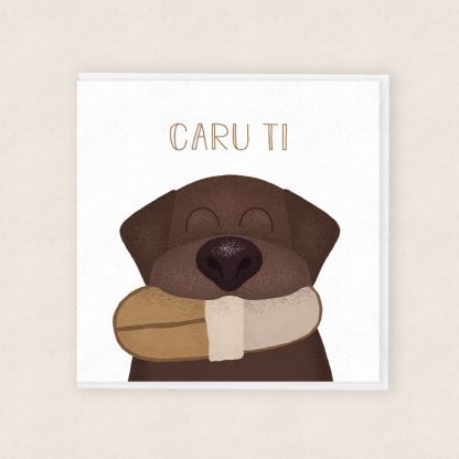 Caru Ti Chocolate Labrador Carden Cariad Slipper Love Card Love You Dog Cardiau Cymraeg Welsh Cards