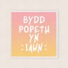 Bydd Popeth Yn Iawn Everything Will Be Ok Cardiau Cymraeg Welsh Cards